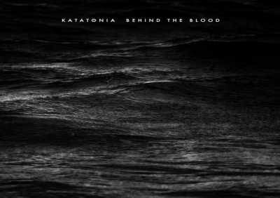 Katatonia - Behind the Blood