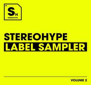 Сингл Stereohype Label Sampler: Volume. 2 исполнителя Various Artists
