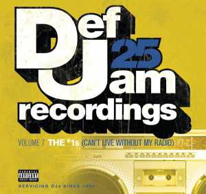 Альбом Def Jam 25, Vol. 7: THE # 1's (Can't Live Without My Radio) Pt. 2 исполнителя Various Artists
