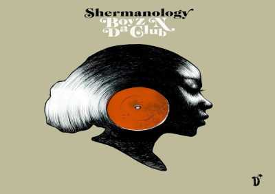 Shermanology - Boyz N Da Club