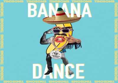 Tim3bomb - Banana Dance