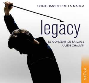 Сингл Legacy исполнителя Christian-Pierre La Marca, Le Concert de la Loge, Julien Chauvin