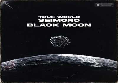 True World, seimoro - BLACK MOON