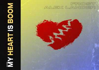 Frost, Alex Lander - My Heart Is Boom