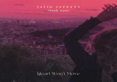 Satin Jackets, Mandy Jones - Heart Won't Move