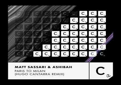 Matt Sassari, Ashibah - Paris to Milan (Hugo Cantarra Remix)