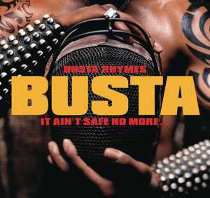 Альбом It Ain't Safe No More. . . исполнителя Busta Rhymes