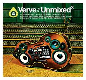 Альбом Verve / Unmixed 3 исполнителя Various Artists